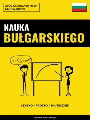 cover image of Nauka Bułgarskiego--Szybko / Prosto / Skutecznie